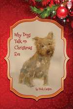 Why Dogs Can Talk on Christmas Eve: (Charles Darwin Masterpiece Collection)