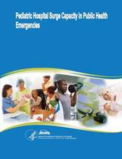 Pediatric Hospital Surge Capacity in Public Health Emergencies