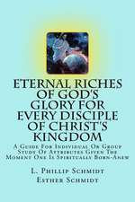 Eternal Riches of God's Glory for Every Disciple of Christ's Kingdom