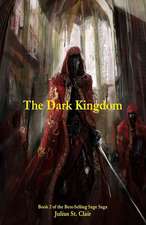 The Dark Kingdom (Book #2 of the Sage Saga)