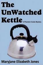 The Unwatched Kettle