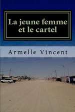 La Jeune Femme Et Le Cartel