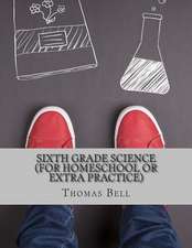 Sixth Grade Science (for Homeschool or Extra Practice)