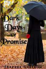 Dark Days of Promise