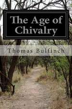 The Age of Chivalry