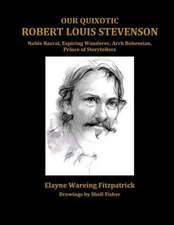 Our Quixotic Robert Louis Stevenson