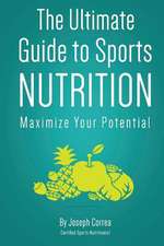 The Ultimate Guide to Sports Nutrition