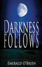 Darkness Follows