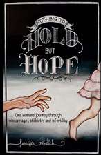 Nothing to Hold But Hope