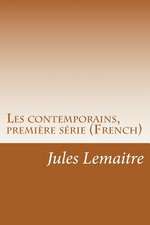 Les Contemporains, Premiere Serie (French)