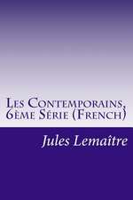 Les Contemporains, 6eme Serie (French)