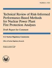 Technical Review of Risk-Informed Performance-Based Methods for Nuclear Power Plant Fire Protection Analyses