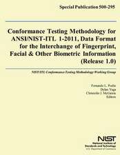 Conformance Testing Methodology for ANSI/Nist-Itl 1-2011, Data Format for the Interchange of Fingerprint, Facial & Other Biometric Information (Releas