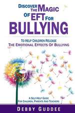 Discover the Magic of Eft for Bullying