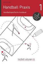 Handball Praxis 1 - Handballspezifische Ausdauer