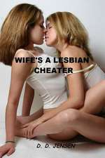 Wife's a Lesbian Cheater