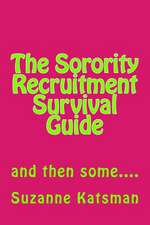 The Sorority Recruitment Survival Guide