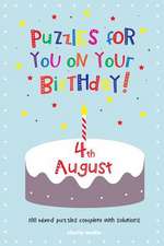 Puzzles for You on Your Birthday - 4th August