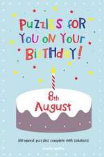 Puzzles for You on Your Birthday - 8th August