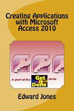 Creating Applications with Microsoft Access 2010