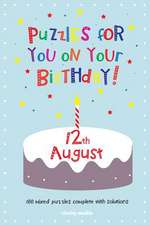 Puzzles for You on Your Birthday - 12th August