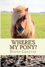 Where's My Pony?