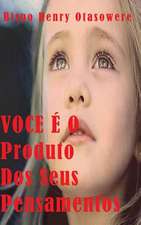 Voce E O Produto DOS Seus Pensamentos