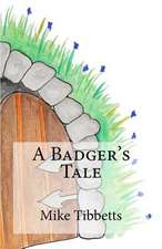 A Badger's Tale