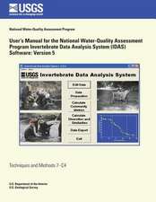 User?s Manual for the National Water-Quality Assessment Program Invertebrate Data Analysis System (Idas) Software