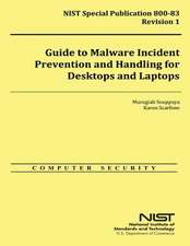 Guide to Malware Incident Prevention and Handling for Desktops and Laptops