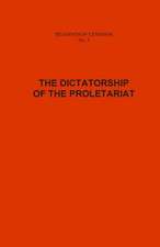 The Dictatorship of the Proletariat