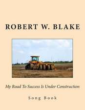 My Road to Success Is Under Construction