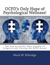 Ocpd's Only Hope of Psychological Wellness!