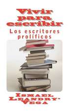 Vivir Para Escribir