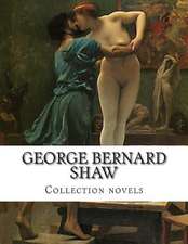 George Bernard Shaw, Collection Novels