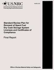 Standard Review Plan for Renewal of Spent Fuel Dry Cask Storage System Licenses and Certificates of Compliance