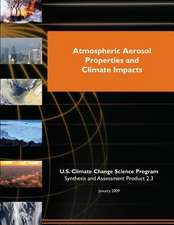 Atmospheric Aerosol Properties and Climate Impacts