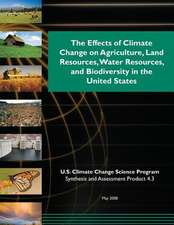 The Effects of Climate Change on Agriculture, Land Resources, Water Resources, and Biodiversity in the United States