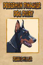 Doberman Pinscher Dog Diary