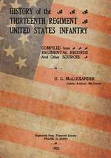 History of the Thirteenth Regiment United States Infantry