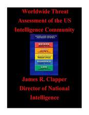 Worldwide Threat Assessment of the U.S. Intelligence Community