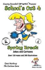 School's Out 4 -- Spring Break -- Jokes and Cartoons