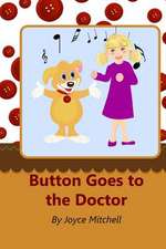 Button Goes to the Doctor