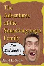 The Adventures of the Squashingtangle Family