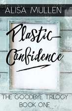 Plastic Confidence