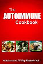 Autoimmune Cookbook - Autoimmune All-Day Recipes Vol. 2