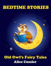 Bedtime Stories! Old Owl's Fairy Tales for Children