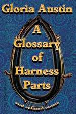 A Glossary of Harness Parts and Related Terms