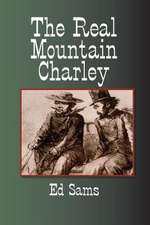 The Real Mountain Charley