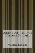 Arsene Lupin Contre Herlock Sholmes